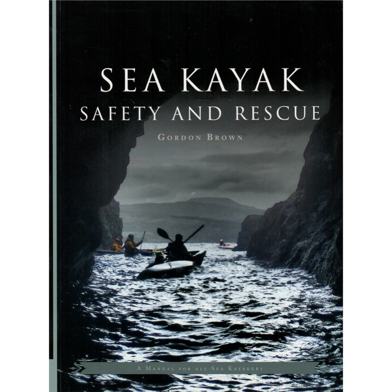 Sea Kayak Safety and Rescue